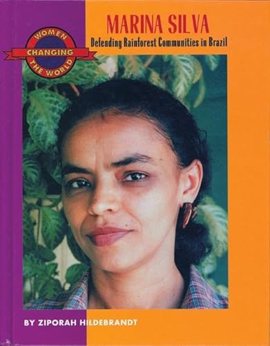 Beispielbild fr Marina Silva: Defending Rainforest Communities in Brazil (Women Changing the World) zum Verkauf von SecondSale