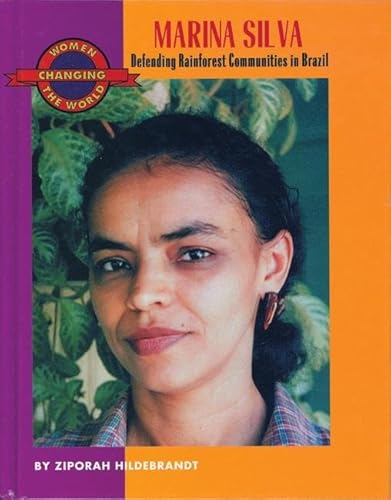 Stock image for Marina Silva: Defending Rainforest Communities in Brazil (Women Changing the World) for sale by SecondSale
