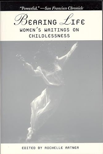 9781558612754: Bearing Life: Women's Writings on Childlessness