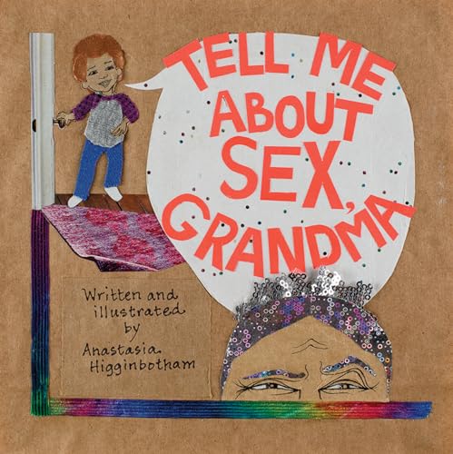 Stock image for Tell Me about Sex, Grandma (Ordinary Terrible Things) for sale by SecondSale