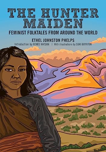 Stock image for The Hunter Maiden: Feminist Folktales from Around the World (Feminist Folktales, 4) for sale by St Vincent de Paul of Lane County