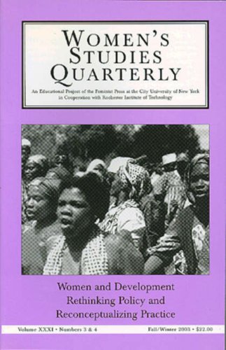 Stock image for Women' Studies Quarterly 31: 3-4: Women and Development: Rethinking Policy and Reconceptualizing Practice (Women's Studies Quarterly) for sale by HPB-Red