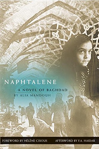 9781558614925: Naphtalene: A Novel of Baghdad (Women Writing the Middle East)