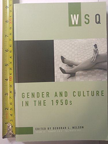 Imagen de archivo de Gender and Culture in the 1950s: WSQ: Fall/Winter 2005 (Women's Studies Quarterly) a la venta por HPB-Emerald