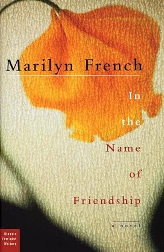 9781558615212: In the Name of Friendship: A Novel (Classic Feminist Writers)
