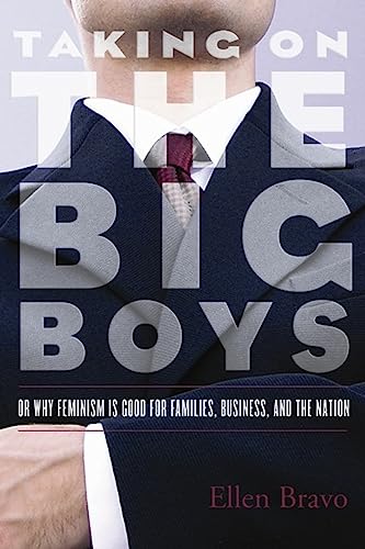 Imagen de archivo de Taking On the Big Boys: Or Why Feminism Is Good for Families, Business, and the Nation (Mariam K. Chamberlain Series on Social and Economic Justice) a la venta por Your Online Bookstore