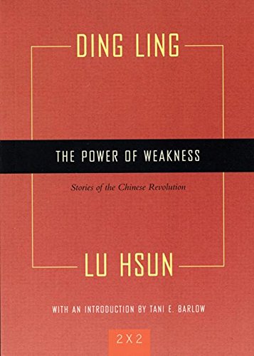 Imagen de archivo de The Power of Weakness: Four Stories of the Chinese Revolution (Two By Two) a la venta por Amazing Books Pittsburgh