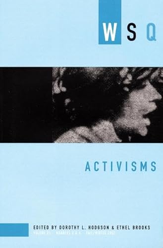 Imagen de archivo de Activisms: Women's Studies Quarterly, Vol. 35, Nos. 3&4, Fall / Winter 2007 a la venta por Abacus Bookshop