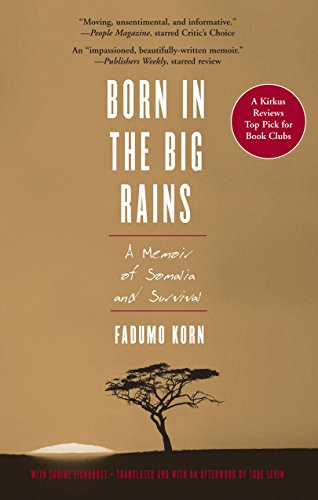 Imagen de archivo de Born in the Big Rains: A Memoir of Somalia and Survival (Women Writing Africa) a la venta por Reliant Bookstore