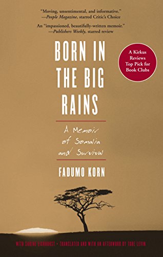 Stock image for Born in the Big Rains: A Memoir of Somalia and Survival (Women Writing Africa) for sale by Reliant Bookstore