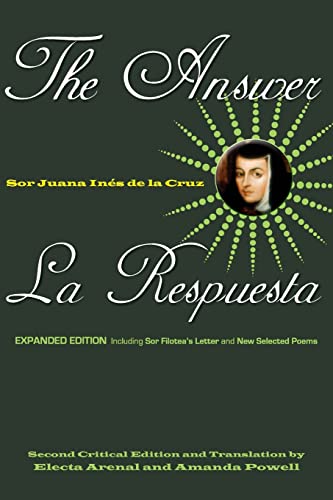 Beispielbild fr The Answer / La Respuesta (Expanded Edition): Including Sor Filotea's Letter and New Selected Poems (English and Spanish Edition) zum Verkauf von SecondSale