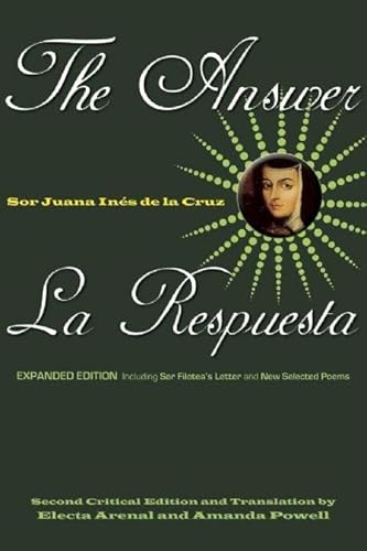 Stock image for The Answer / La Respuesta (Expanded Edition): Including Sor Filotea's Letter and New Selected Poems for sale by ThriftBooks-Atlanta