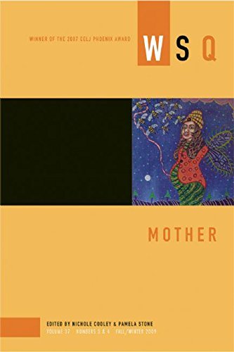 Stock image for Mother: WSQ: Fall/Winter 2009 (Women's Studies Quarterly) for sale by Housing Works Online Bookstore