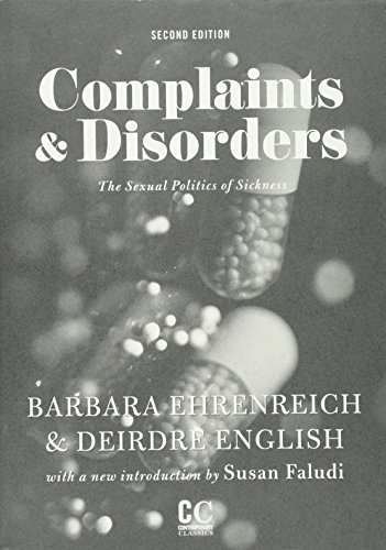 Beispielbild fr Complaints & Disorders [Complaints and Disorders]: The Sexual Politics of Sickness (Contemporary Classics) zum Verkauf von SecondSale