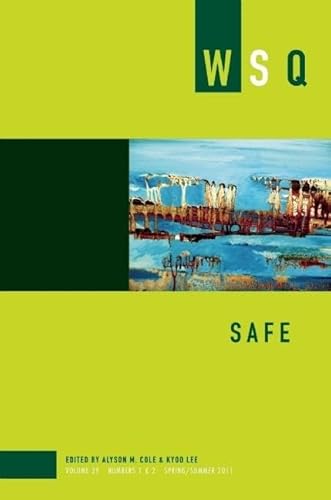 9781558617056: Safe: Volume 39, Nos 1&2 Spring/Summer 2011 (Women's Studies Quarterly, 39)