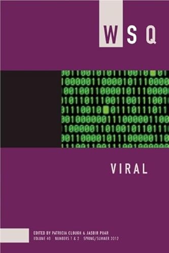 Stock image for Viral: WSQ Volume 40, Numbers 1&2 Spring/Summer 2012 (Women's Studies Quarterly, 40) for sale by Housing Works Online Bookstore