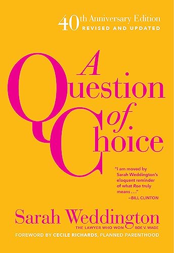 Beispielbild fr A Question of Choice: Roe v. Wade 40th Anniversary Edition zum Verkauf von SecondSale