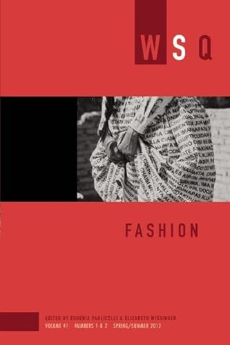 Imagen de archivo de Fashion: WSQ, Volume 41, Numbers 1-2, Spring/Summer 2013 (Women's Studies Quarterly) a la venta por Wonder Book