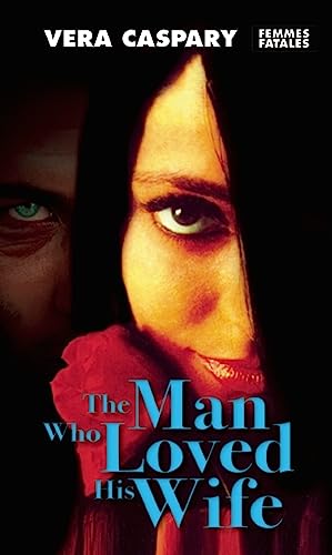 9781558618466: The Man Who Loved His Wife (Femmes Fatales)