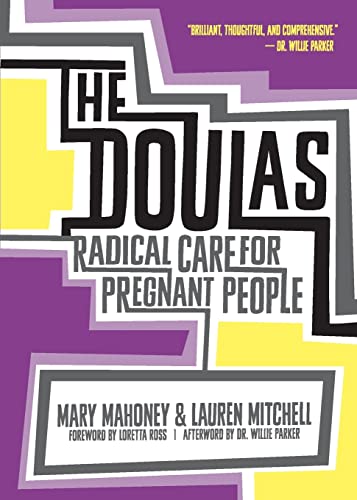 9781558619418: Doulas, The : Radical Care for Pregnant People