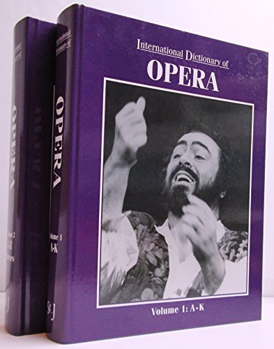Stock image for International Dictionary of Opera (2 Volumes Volume 1: A-K, Volume 2: L-Z/Indexes for sale by David's Books