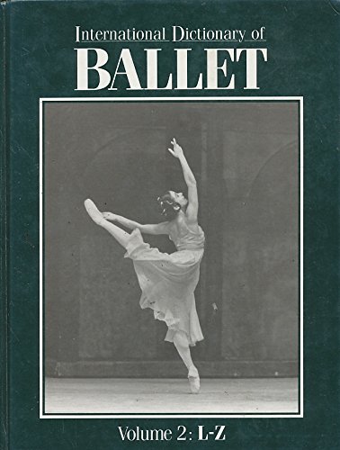 Beispielbild fr International Dictionary of Ballet zum Verkauf von Better World Books