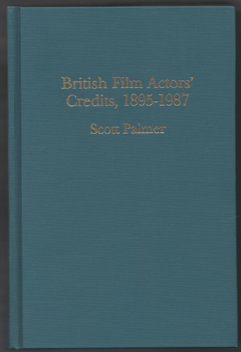 Beispielbild fr BRITISH FILM ACTORS' CREDITS, 1895-1987. (SIGNED) zum Verkauf von Any Amount of Books