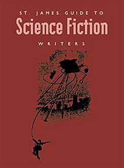 ST. JAMES GUIDE TO SCIENCE FICTION WRITERS FOURTH EDITION