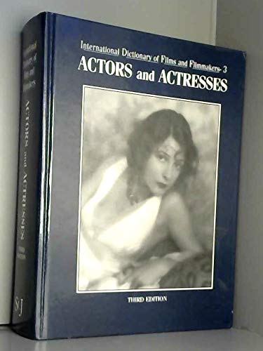 9781558623026: International Dictionary of Films and Filmmakers: Actors and Actresses