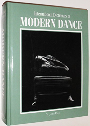 Stock image for International Dictionary of Modern Dance for sale by Better World Books: West
