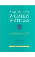 Stock image for American Women Writers: A Crifical Reference Guide from Colonial Times to the Present (4-VOLUME SET) for sale by Conover Books