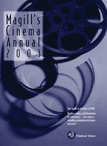Magill's Cinema Annual 2003: A Survey of Films of 2002