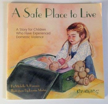 9781558640900: A Safe Place to Live: A Story for Children Who Have Experienced Domestic Violence