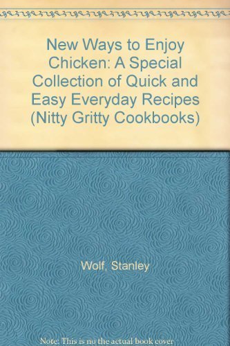 9781558670013: New Ways to Enjoy Chicken (Nitty Gritty Cookbooks)