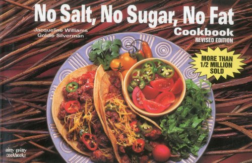 No Salt, No Sugar, No Fat Cookbook (9781558670853) by Williams, Jacqueline; Silverman, Goldie