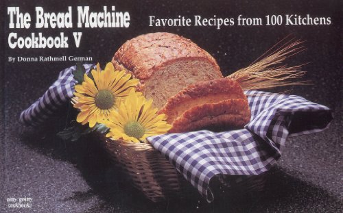 Beispielbild fr The Bread Machine Cookbook: No. 5: Favorite Recipes from 100 Kitchens: Favorite Recipes from 100 Kitchens No. 5 (Nitty Gritty Cookbooks Series) zum Verkauf von AwesomeBooks