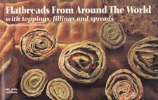 Flatbreads from Around the World/With Toppings, Fillings and Spreads (Nitty Gritty cookbooks) (9781558670976) by German, Donna Rathmell