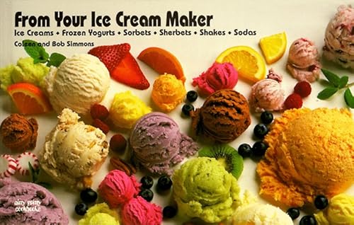 Imagen de archivo de From Your Ice Cream Maker (Nitty Gritty Cookbooks) a la venta por SecondSale