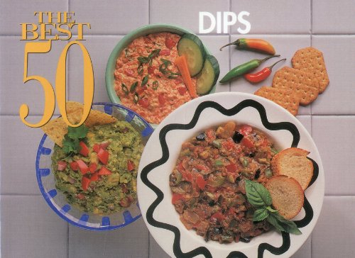 Beispielbild fr The Best 50 Dips zum Verkauf von SecondSale