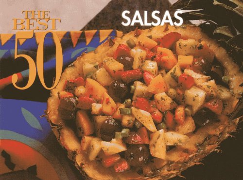Beispielbild fr The Best 50 Salsas zum Verkauf von Wonder Book