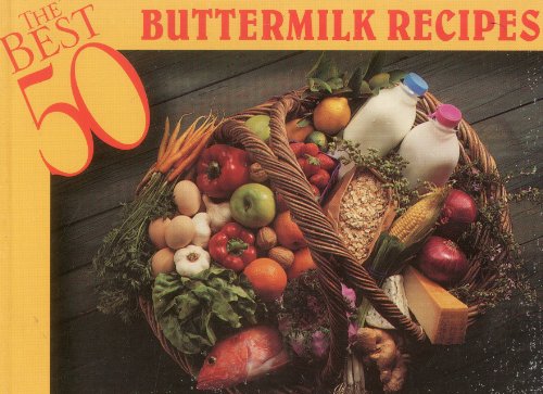 Beispielbild fr The Best 50 Buttermilk Recipes zum Verkauf von ThriftBooks-Dallas