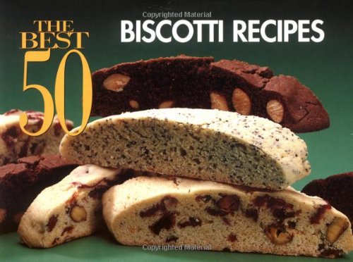 Stock image for The Best 50 Biscotti Recipes for sale by SecondSale