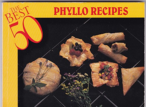 Beispielbild fr The Best 50 Phyllo Recipes zum Verkauf von ThriftBooks-Atlanta