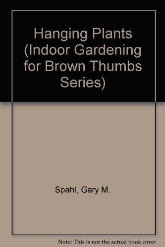 9781558671805: Hanging Plants (Indoor Gardening for Brown Thumbs Series)