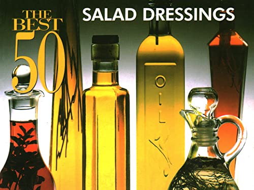 9781558672116: The Best 50 Salad Dressings (Best 50 Recipe)