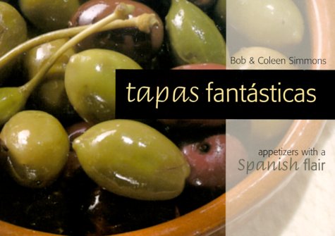 9781558672338: Tapas Fantasticas: Appetizers With a Spanish Flair