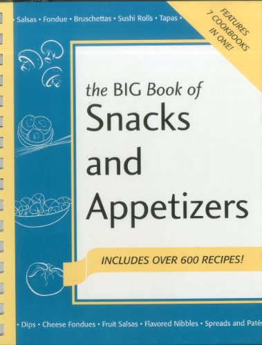 Imagen de archivo de The Big Book of Snacks and Appetizers (Nitty Gritty Cookbooks: Kitchen Electrics) a la venta por SecondSale