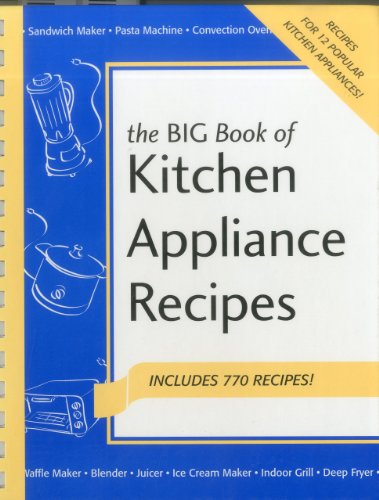 Imagen de archivo de Big Book of Kitchen Appliance Recipes (Nitty Gritty Cookbooks - Kitchen Electrics) a la venta por SecondSale