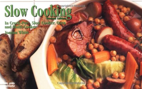 Stock image for Slow Cooking: In Crockpot, Slow Cooker, Oven and Multi-Cooker (Nitty Gritty Cookbooks) for sale by SecondSale