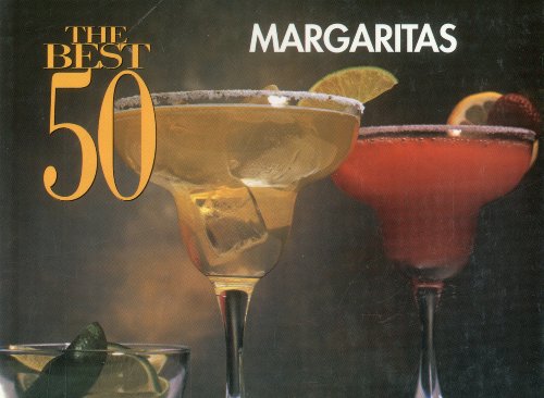 Imagen de archivo de The Best 50 Margaritas a la venta por Wonder Book